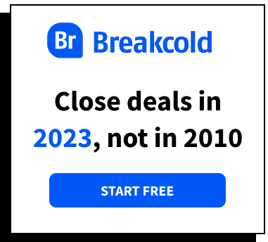 Close deals in 2023, not in 2010 | Breakcold