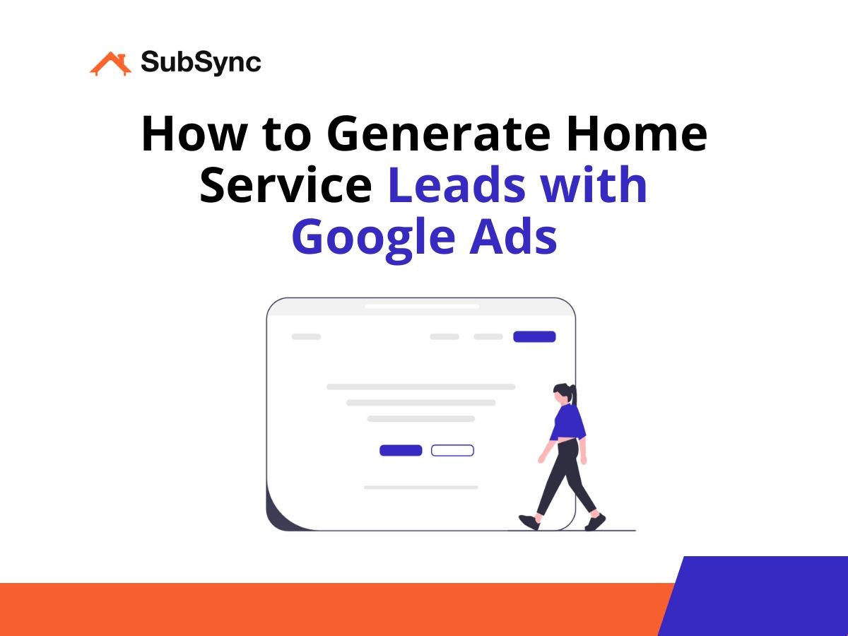 generate home service leads google Ads