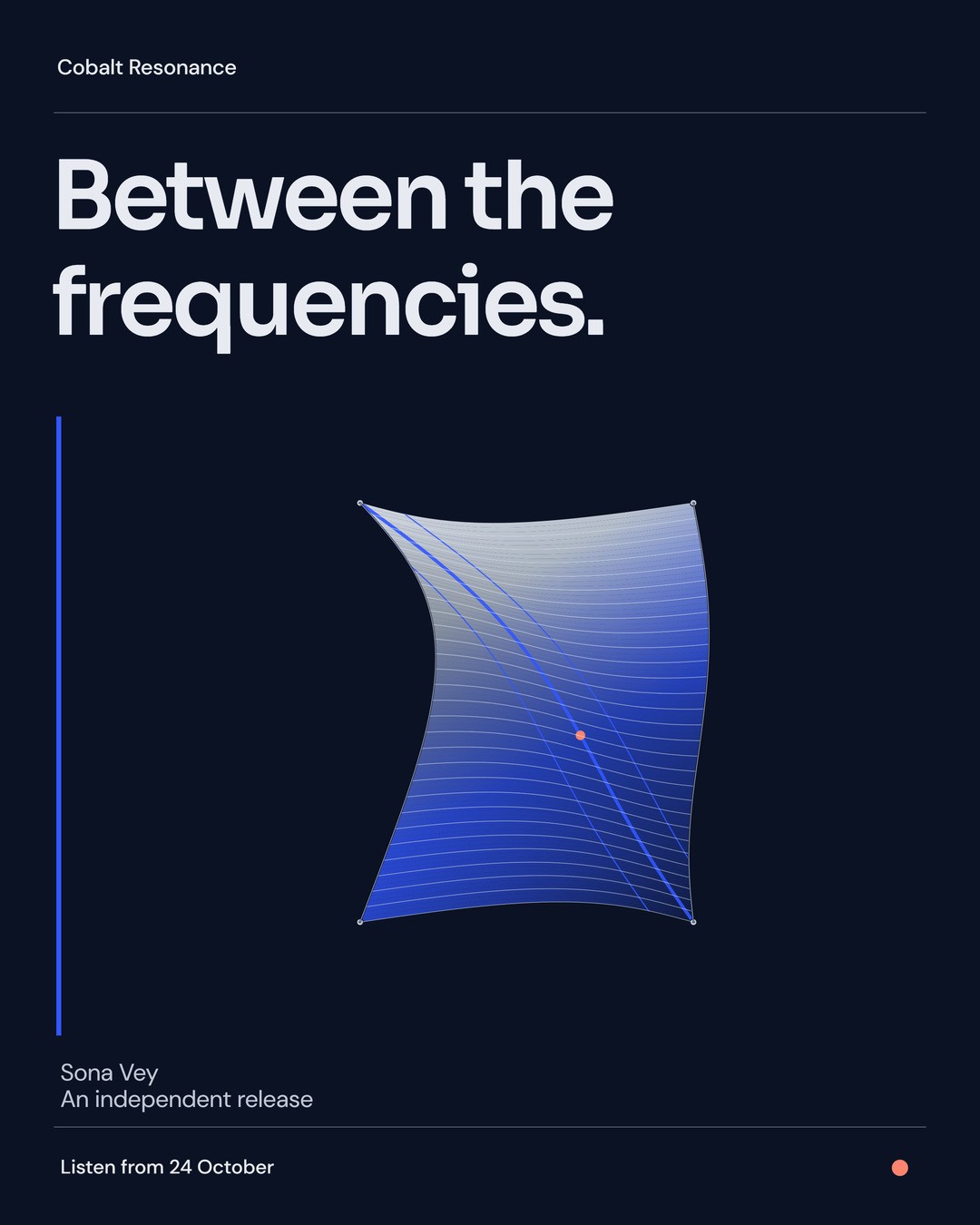 The actual exported release poster: Between the frequencies, original cobalt and silver saddle diaphragm, editable artist and release details.