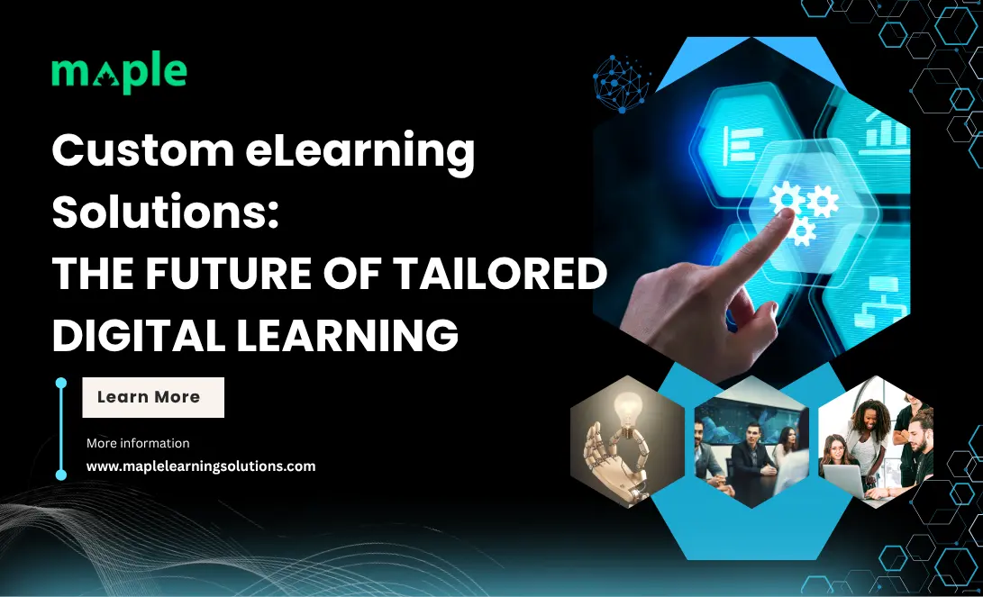 Custom eLearning Solutions: The Future of Tailored Digital Learning
