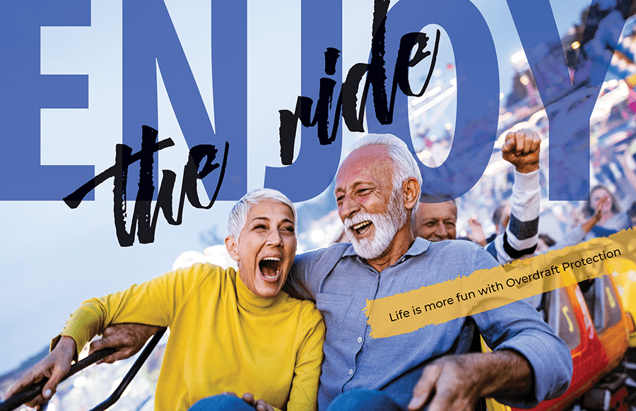 Enjoy the ride - Life is more fun with Overdraft Protection