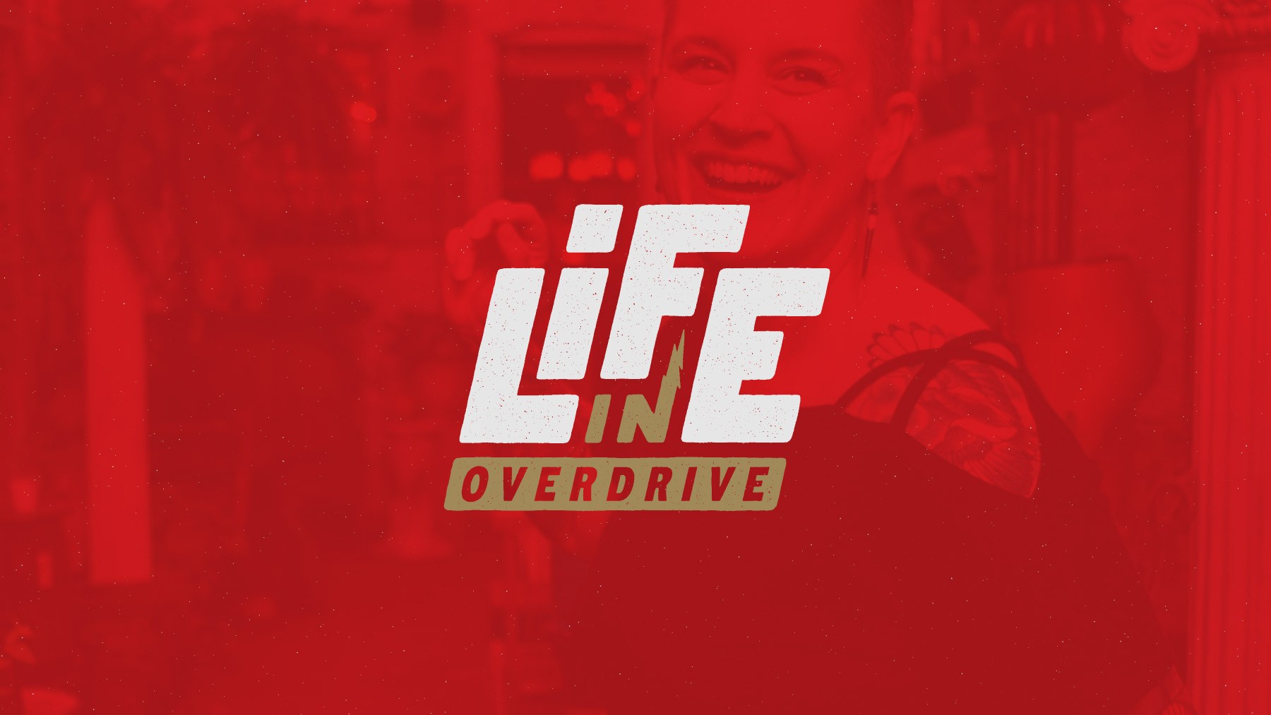 Image of the Life in Overdrive logo on a photographic background