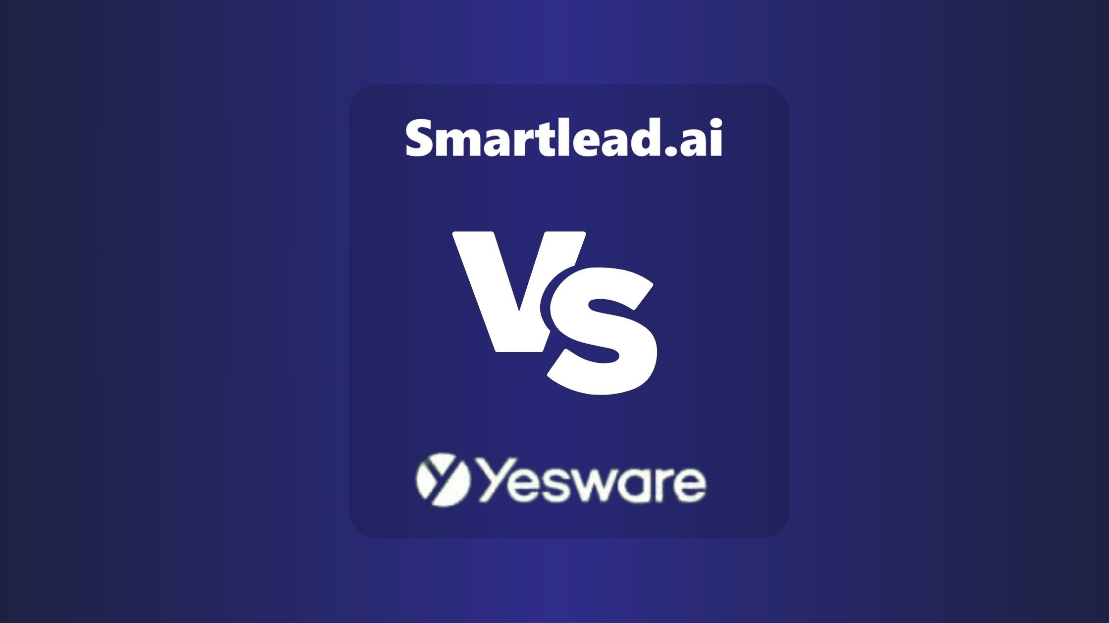 Smartlead Vs Yesware: Comprehensive Comparison and Future Outlook for Email Marketing