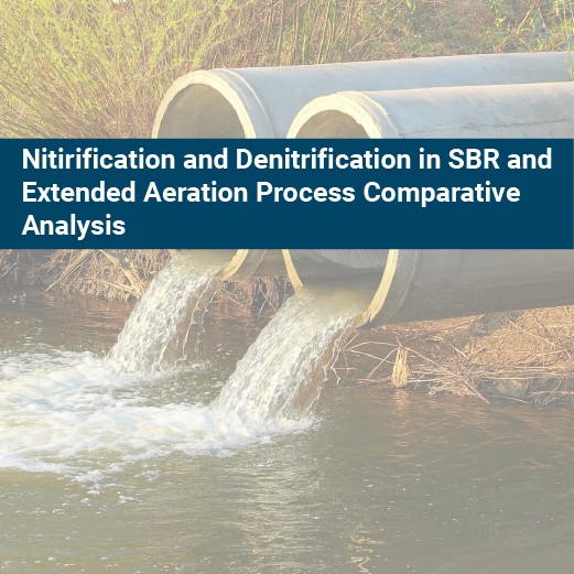 Nitrification and denitrification in SBR and extended aeration process comparative analysis