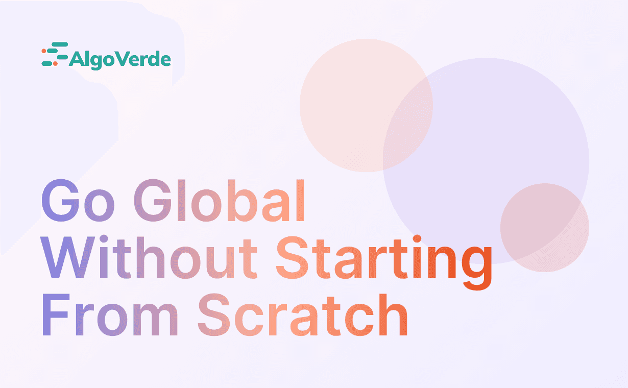 Go Global Without Starting From Scratch