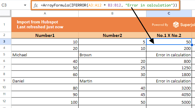 =ArrayFormula(IFERROR(A3:A12 * B3:B12, "Error in calculation"))