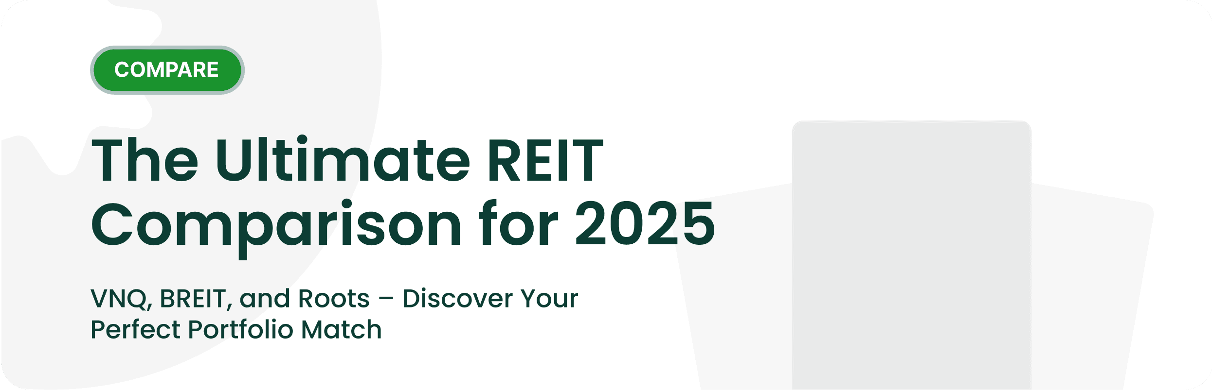 The Ultimate REIT Comparison for 2025: VNQ, BREIT, and Roots – Discover Your Perfect Portfolio Match