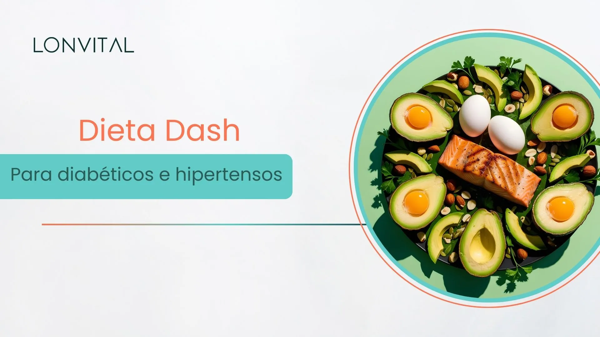 Dieta Dash | Beneficios para las personas con hipertensión y/o diabetes