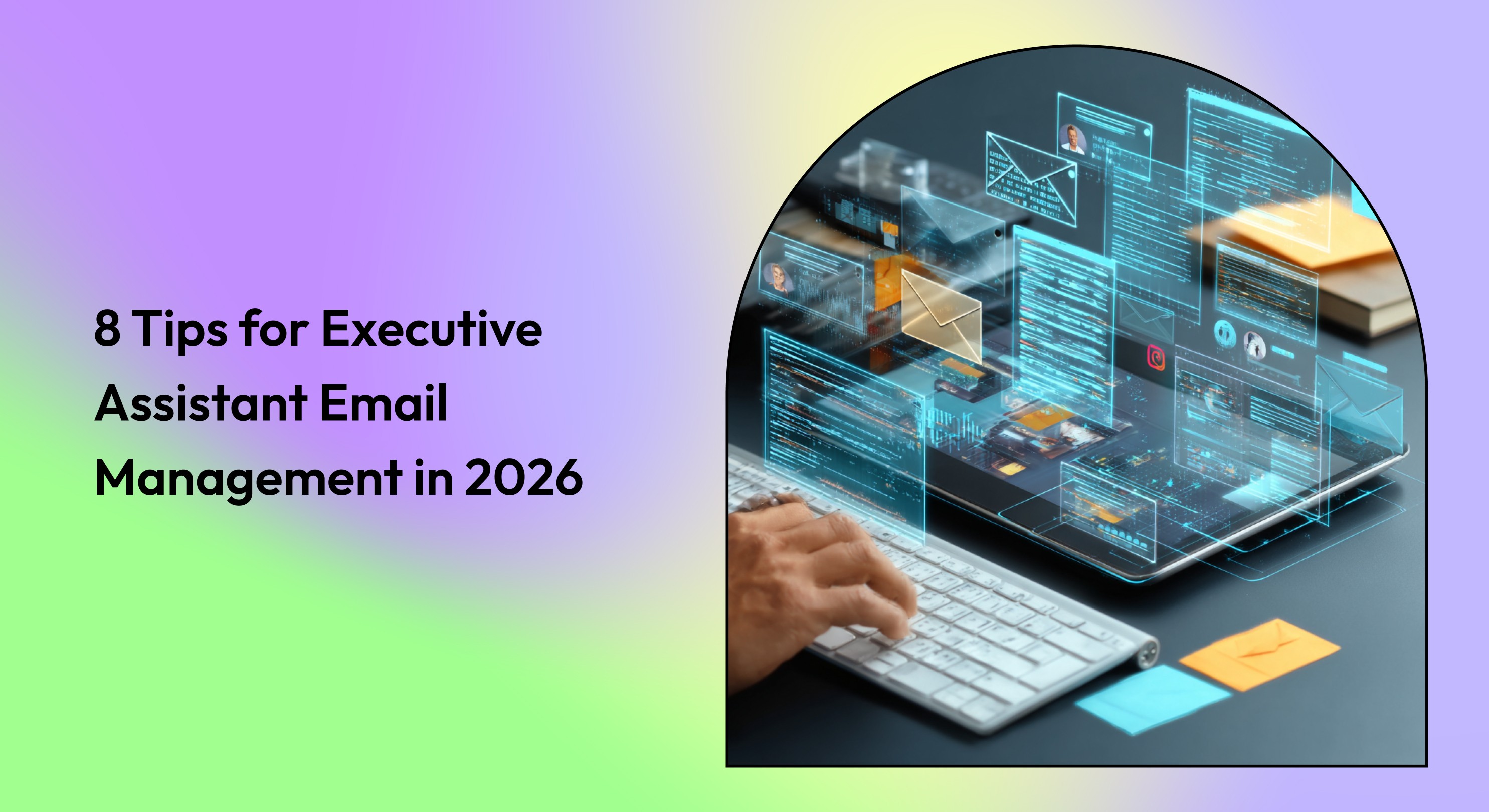 8 Practical Tips for Executive Assistant Email Management in 2026