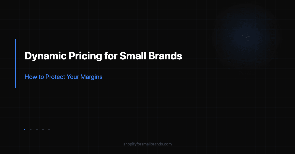 dynamic pricing for small brands how to protect your margins shopify small brands blog