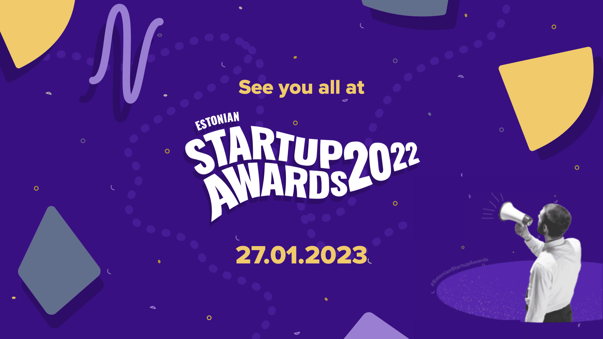  Keep an eye on the  FB event of  Estonian Startup Awards 2022   