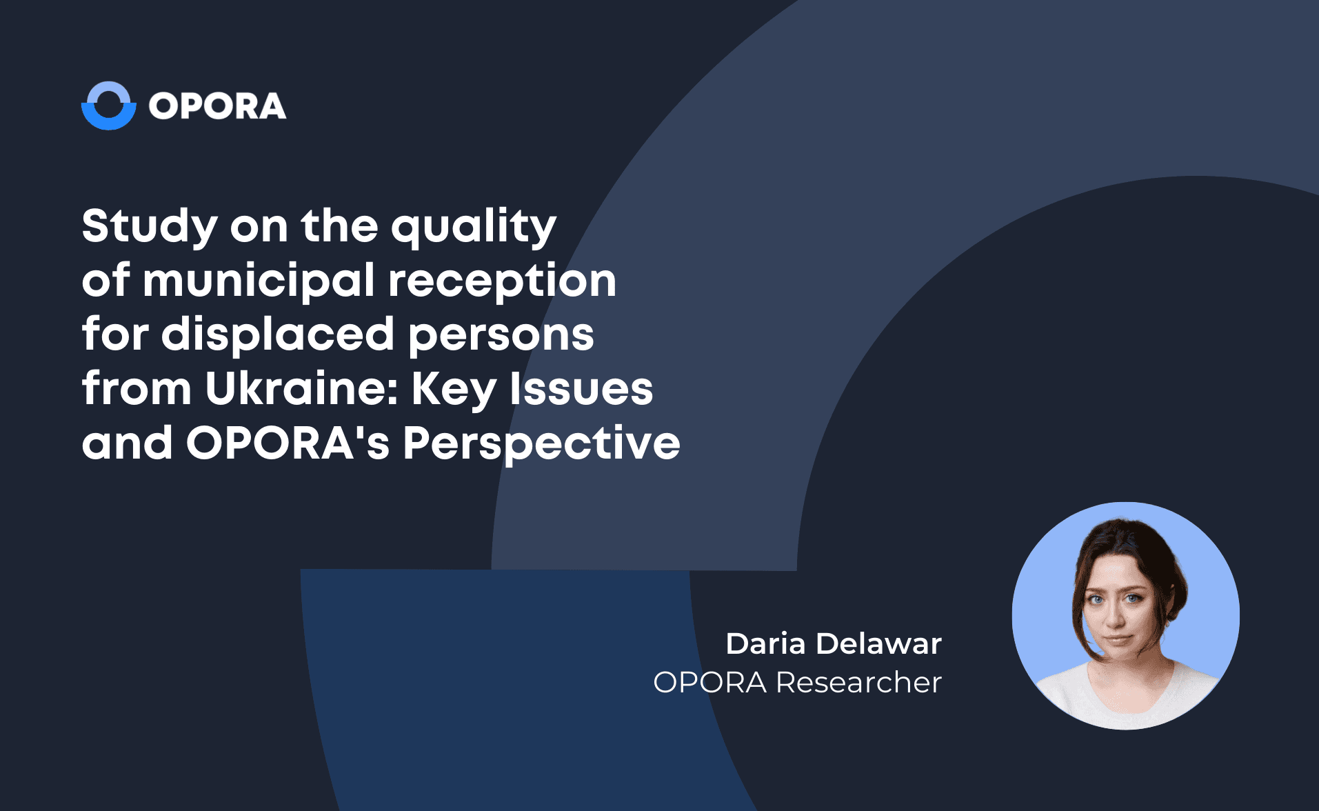 Title card for the article “Study on the quality of municipal reception for displaced persons from Ukraine,” featuring OPORA branding and a portrait of the author.