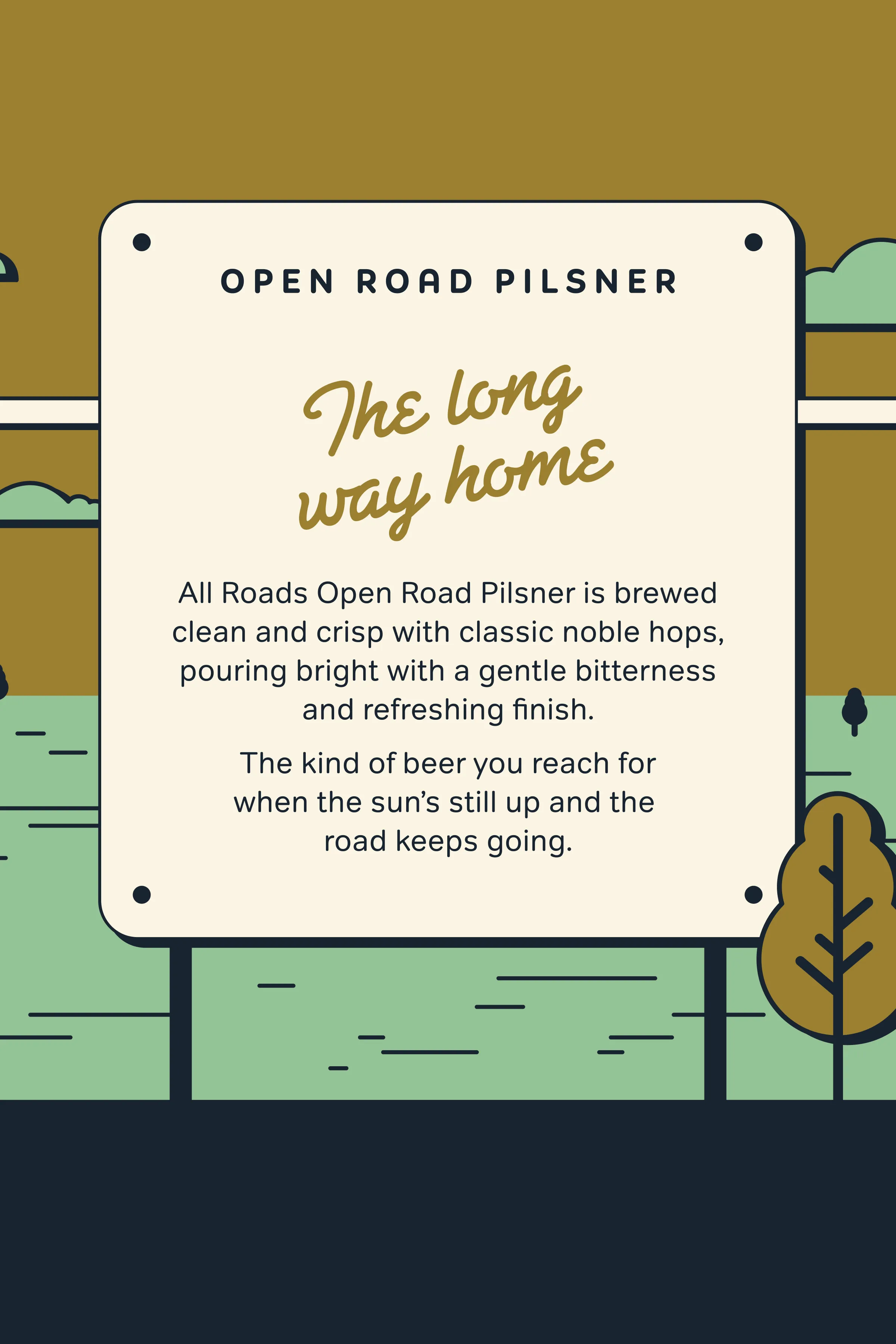 All Roads Open Road Pilsner sign reading 'The long way home'
