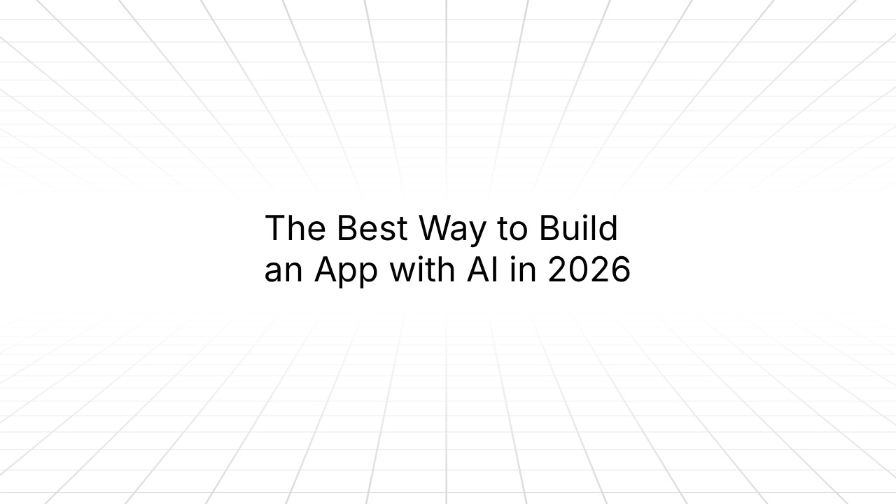 A minimalist slide with a light gray grid background and centered text reading ‘The Best Way to Build an App with AI in 2026.