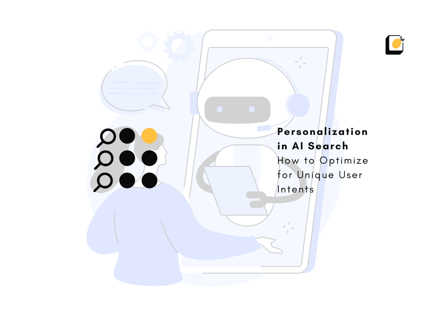 Personalization in AI Search: How to Optimize for Unique User Intents (2025 Guide) 