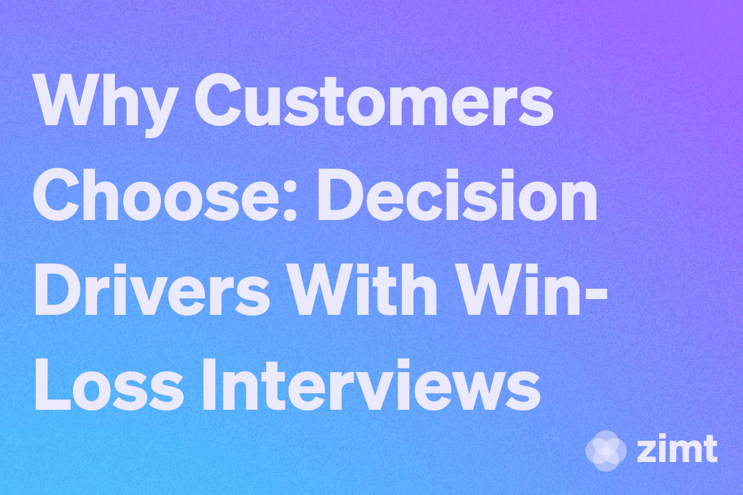 Why Customers Choose: Revealing Decision Drivers Through Win-Loss Interviews