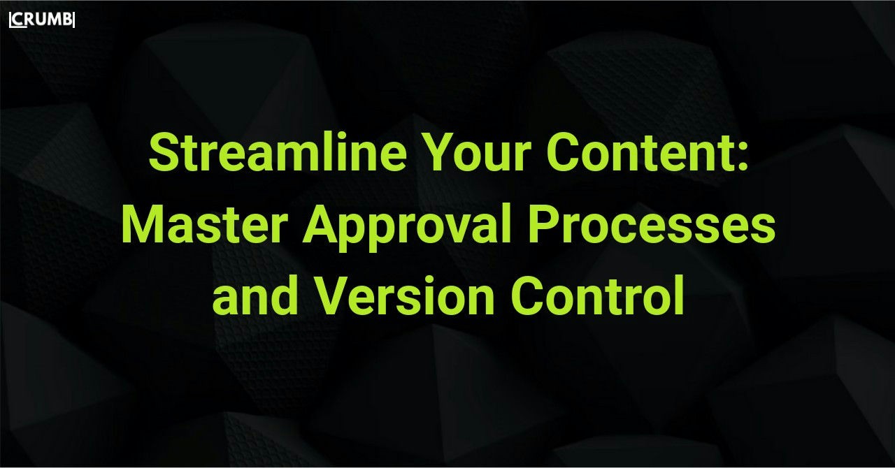 Master Approval Processes and Version Control