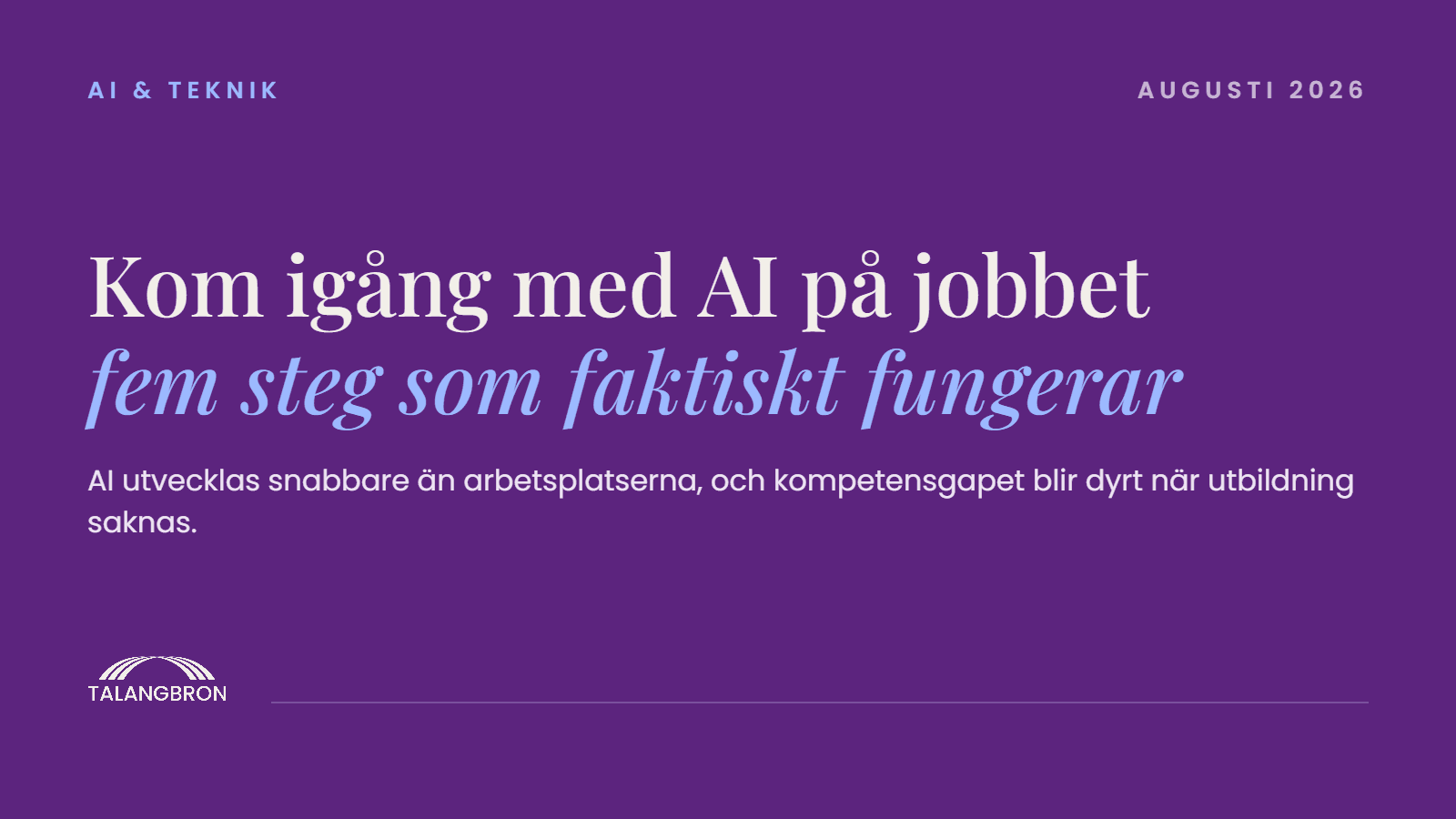 Kom igång med AI på jobbet: fem steg som faktiskt fungerar