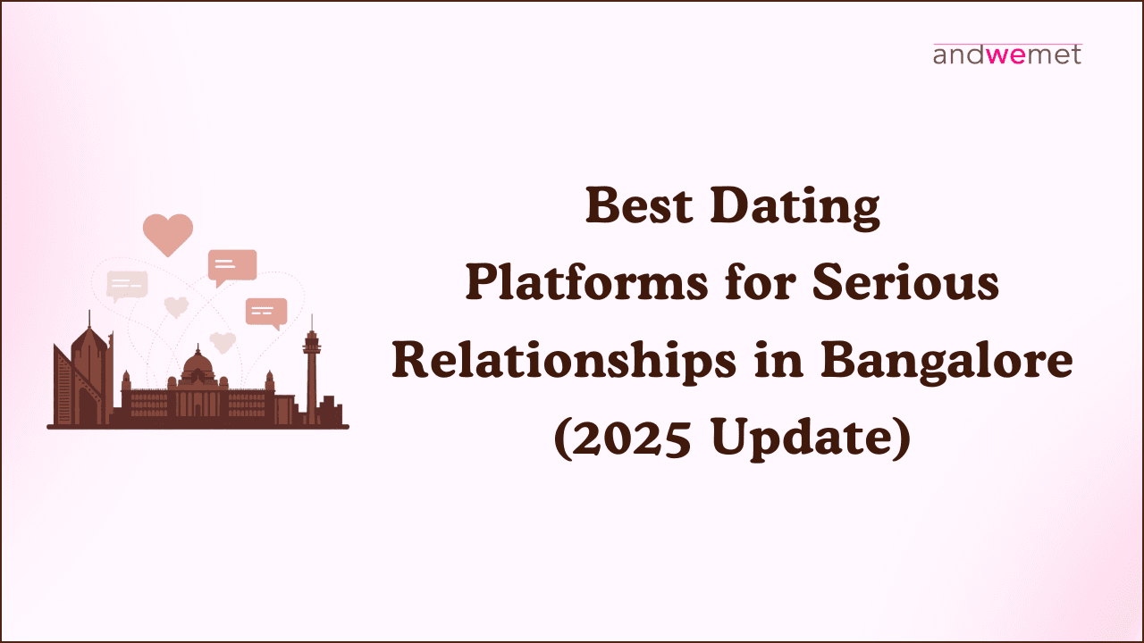 Best Dating Platforms in Bangalore