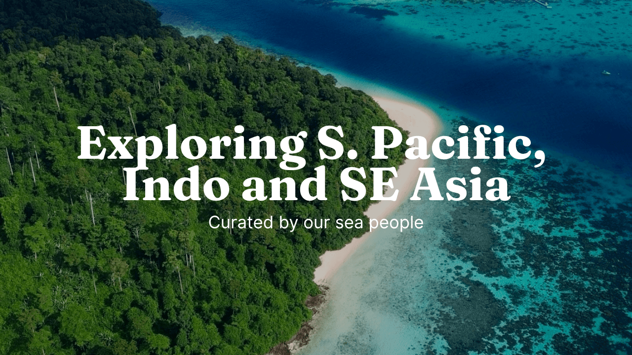 Exploring S. Pacific, Indo and SE Asia