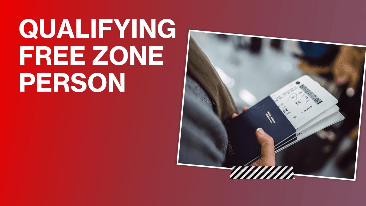 Requirements to be a Qualifying Free Zone Person (QFZP)
