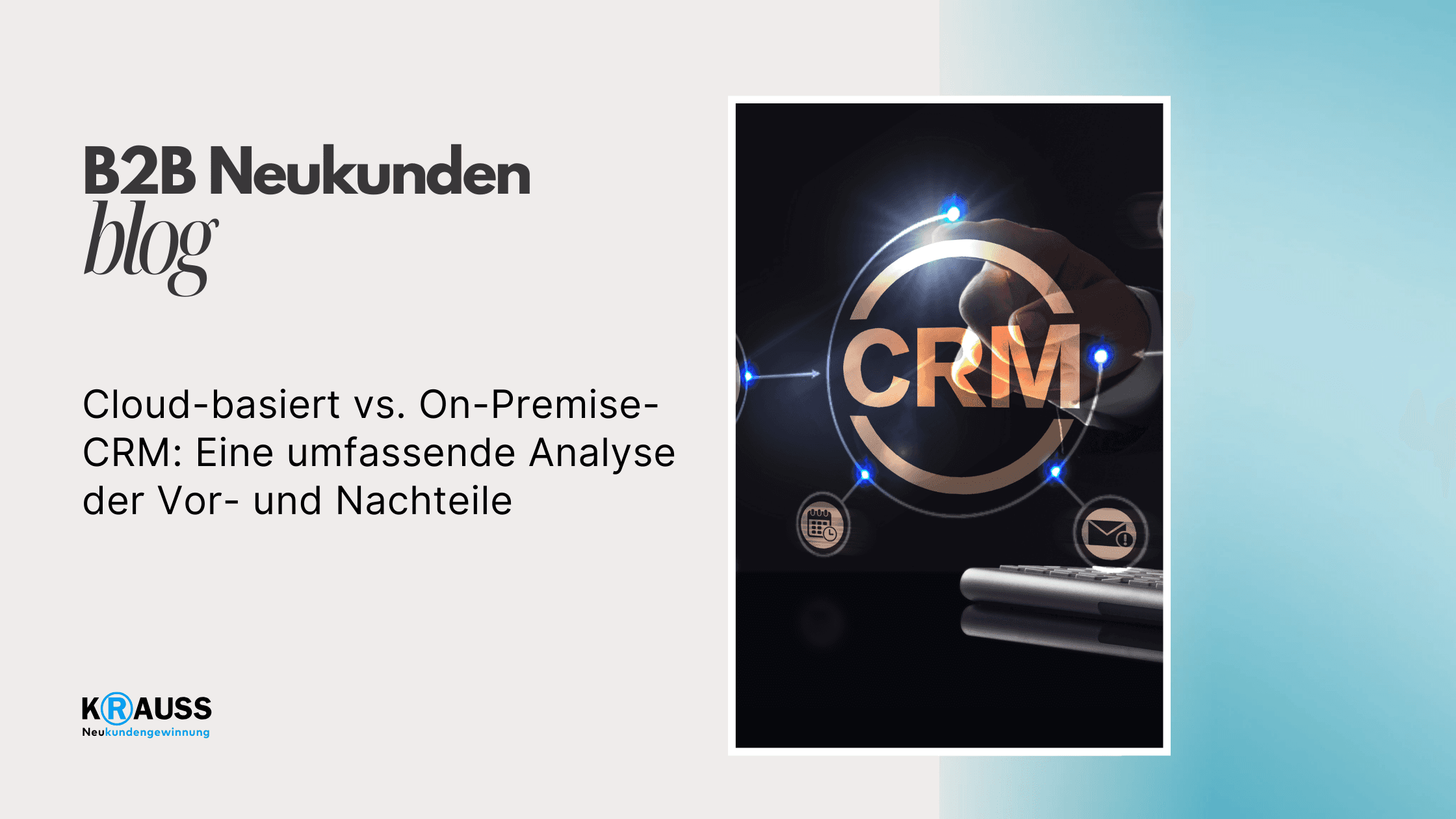 Cloud-basiert vs. On-Premise-CRM: Eine umfassende Analyse der Vor- und Nachteile