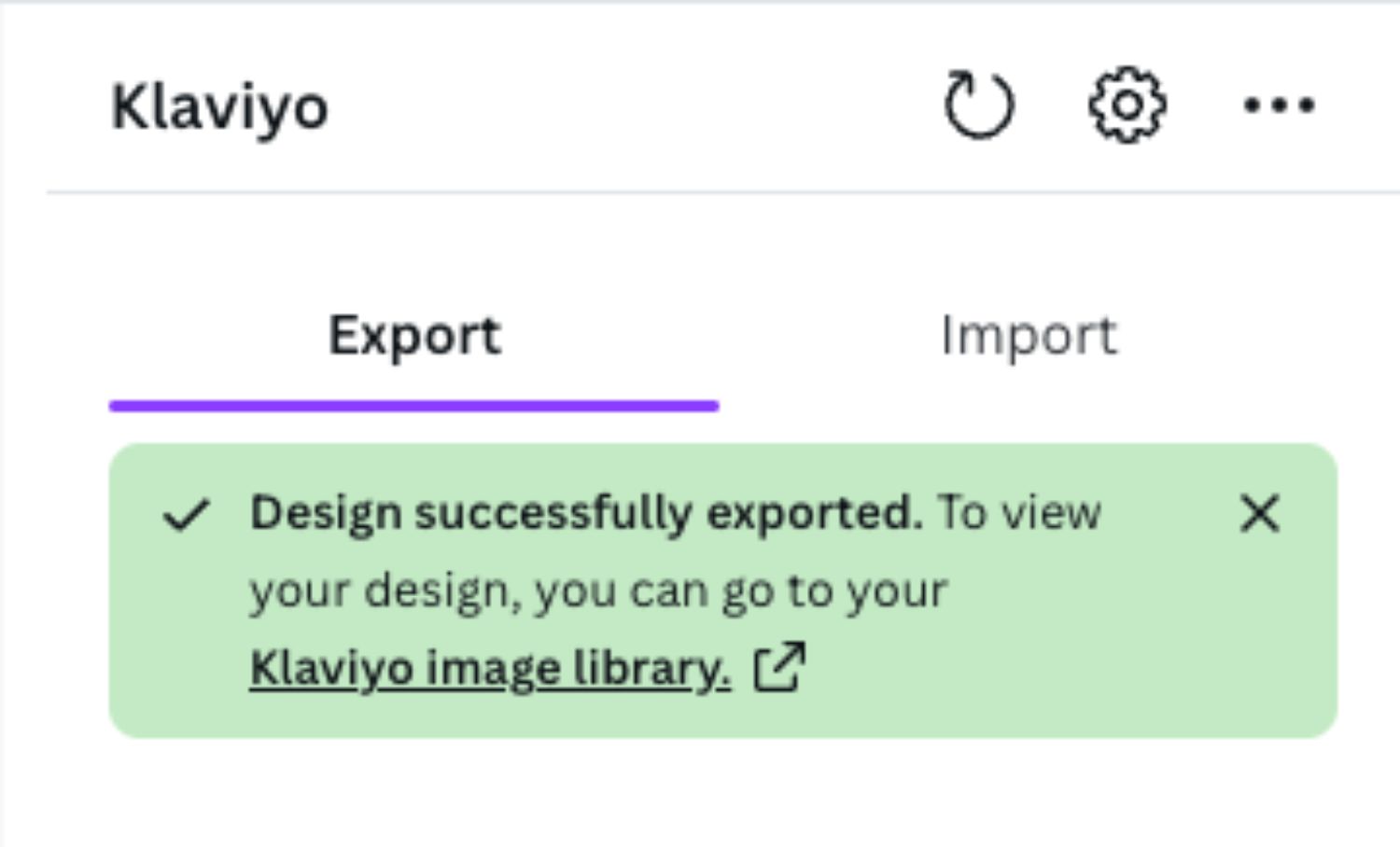 Complete Setup.jpeg: Notification in Klaviyo confirming successful design export from Canva with a link to the image library.