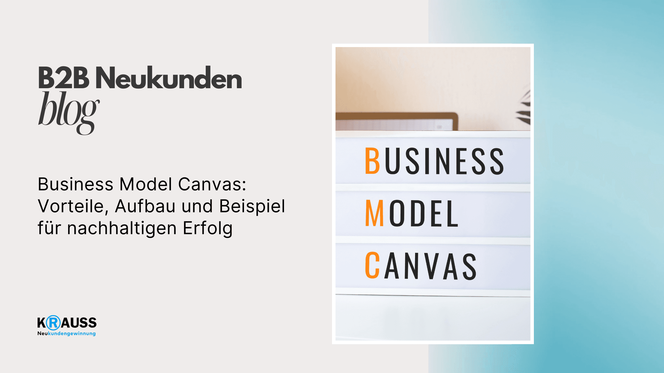 Business Model Canvas: Vorteile, Aufbau und Beispiel für nachhaltigen Erfolg