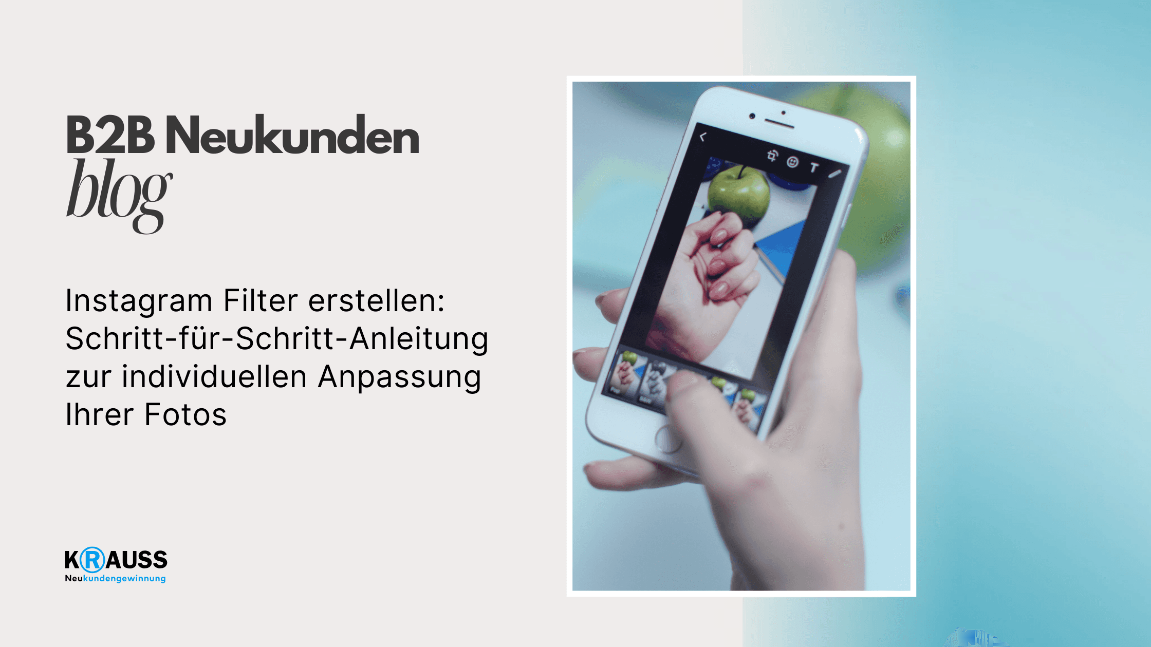 Instagram Filter erstellen: Schritt-für-Schritt-Anleitung zur individuellen Anpassung Ihrer Fotos