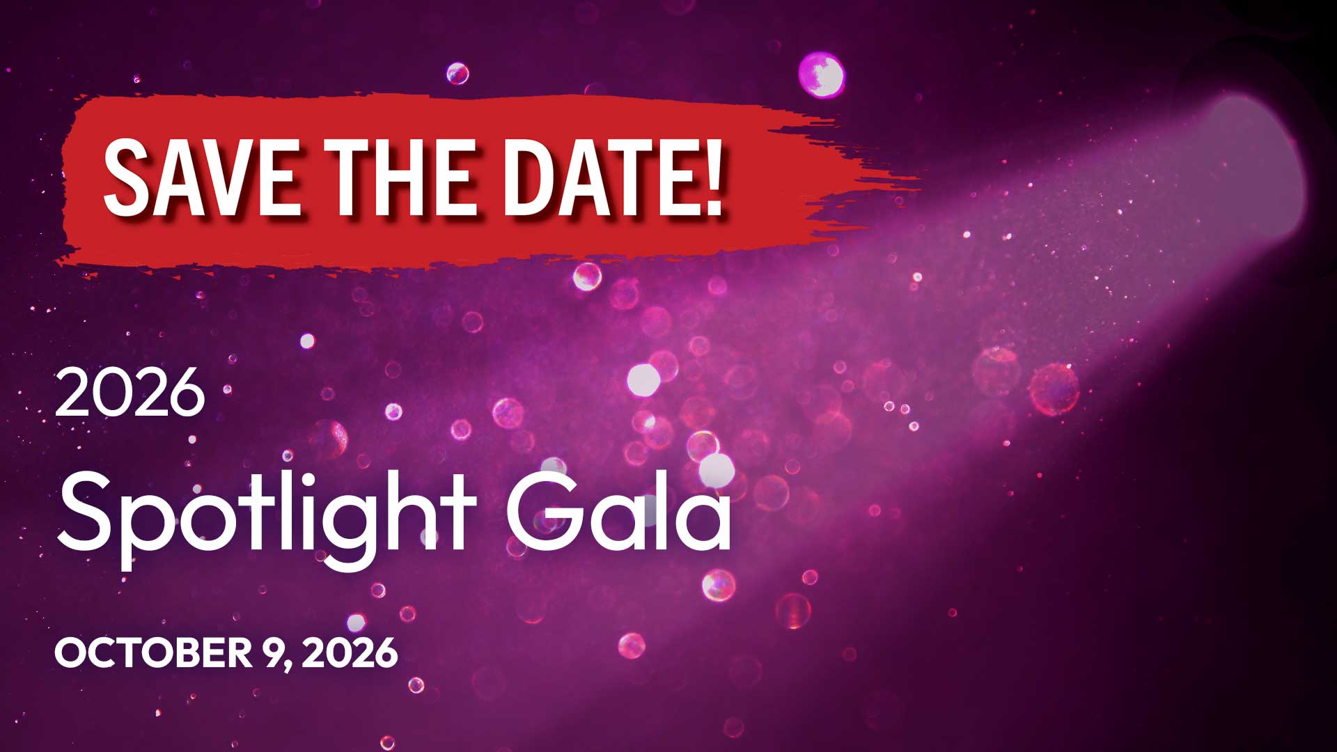 Save the Date: 2026 Spotlight Gala October 9, 2026