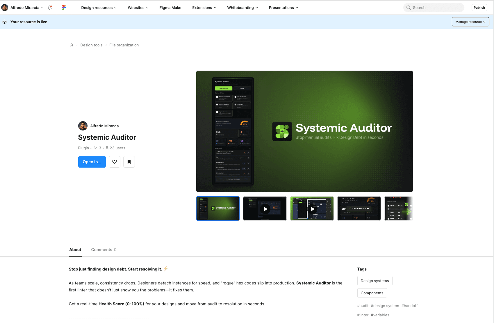 Systemic Auditor's live listing on the Figma Community, published by Alfredo Miranda. The page shows 3 likes and 23 users, categorized under Design tools › File organization. The hero banner displays the plugin UI alongside the product name and tagline "Stop manual audits. Fix Design Debt in seconds." Five preview thumbnails are visible below, including two video walkthroughs. The About section opens with "Stop just finding design debt. Start resolving it." and describes the real-time Health Score feature. Tags shown: Design systems, Components, #audit, #design system, #handoff, #linter, #variables.