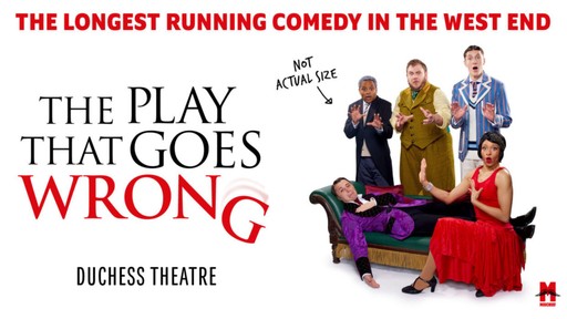 The Play That Goes Wong. The Longest Running Comedy in the West End at London's Duchess Theatre