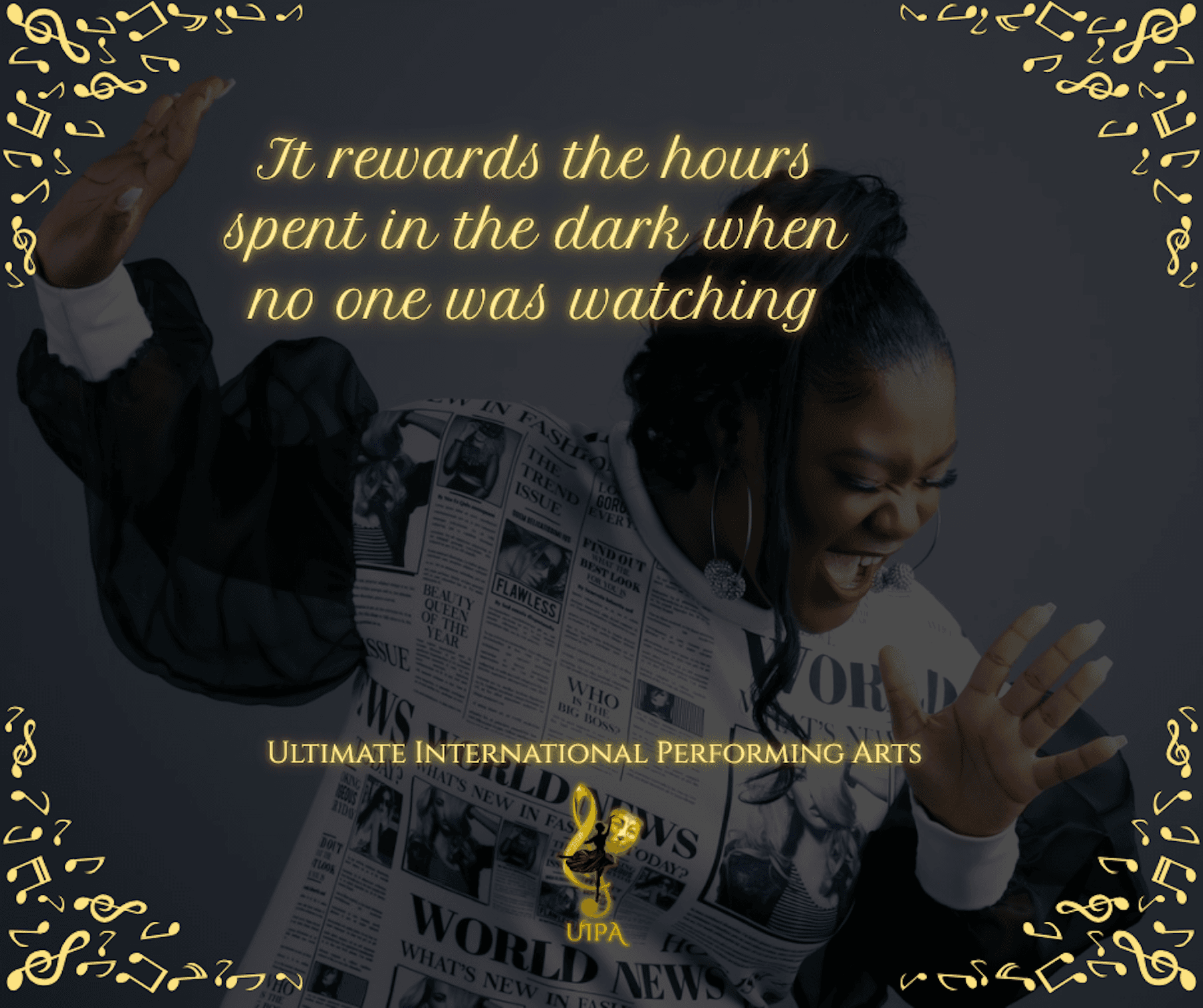 UIPA promotional graphic featuring performer with inspirational quote about dedication, highlighting artistic growth and excellence.