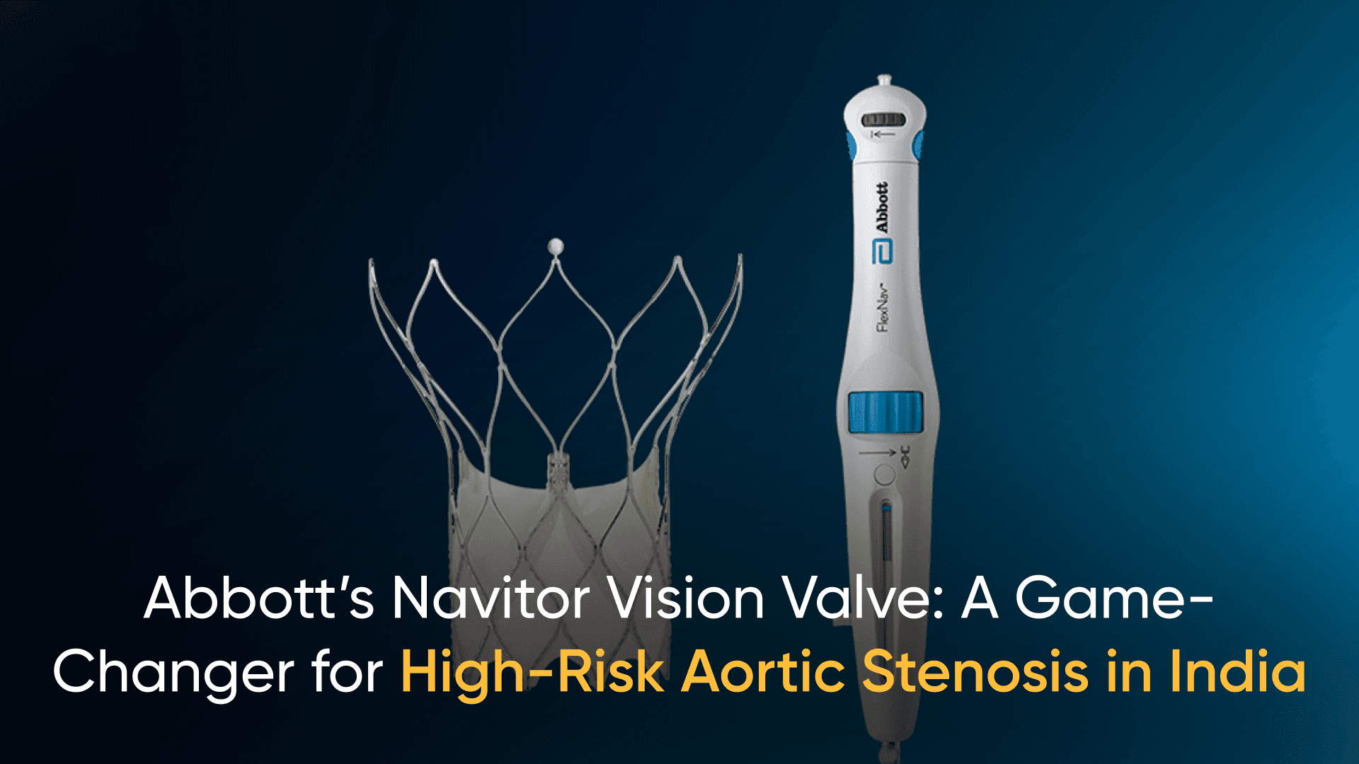 Design features of Abbott Navitor valve, including large cell design, intra-annular leaflets, and radial force."