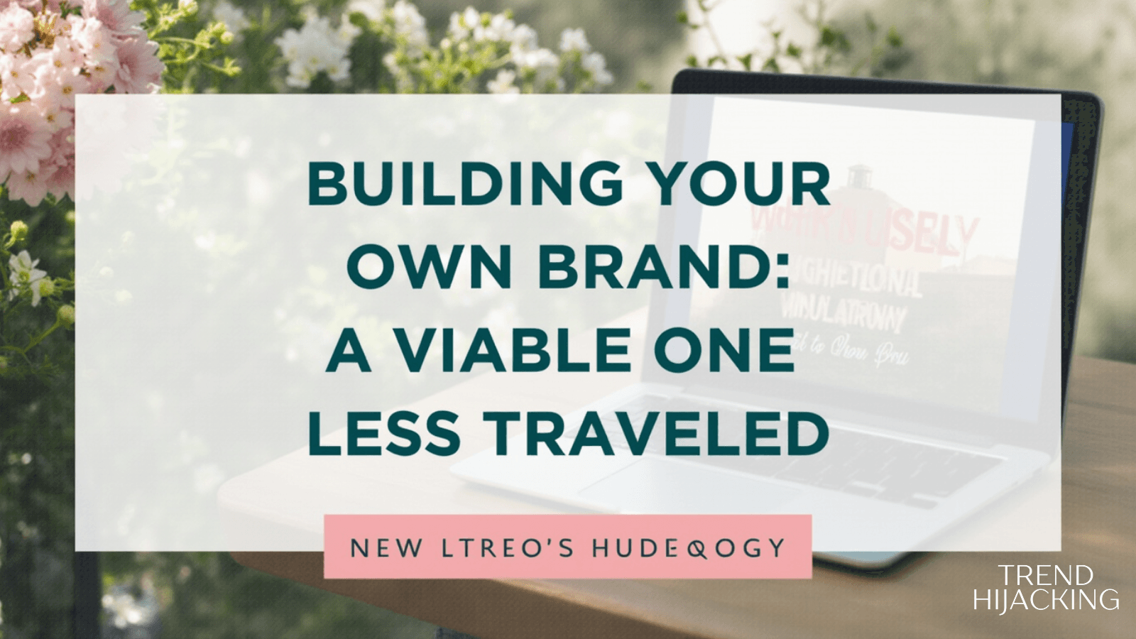 Building Your Own Brand: A Viable Road Less Traveled