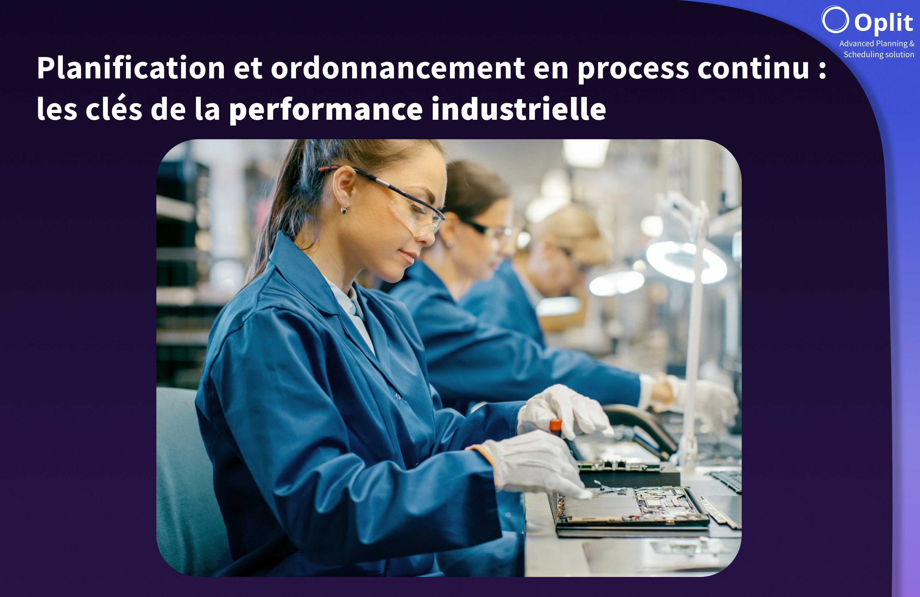 Salle de contrôle planification ordonnancement production atelier electronique process continu