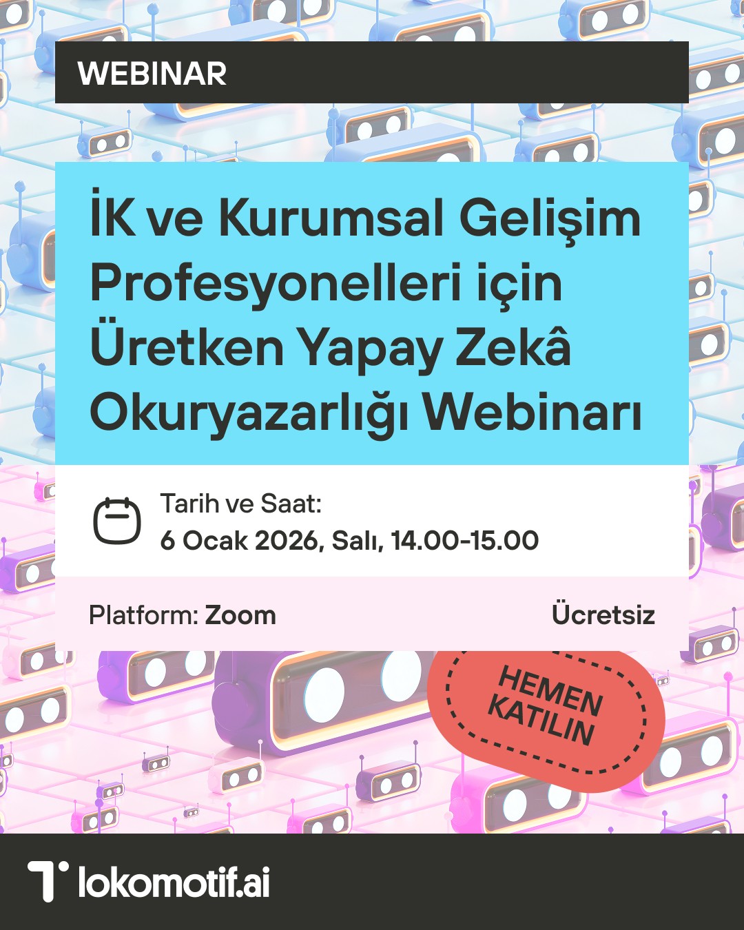 İK ve Kurumsal Gelişim Profesyonelleri için Üretken Yapay Zekâ Okuryazarlığı Webinarı