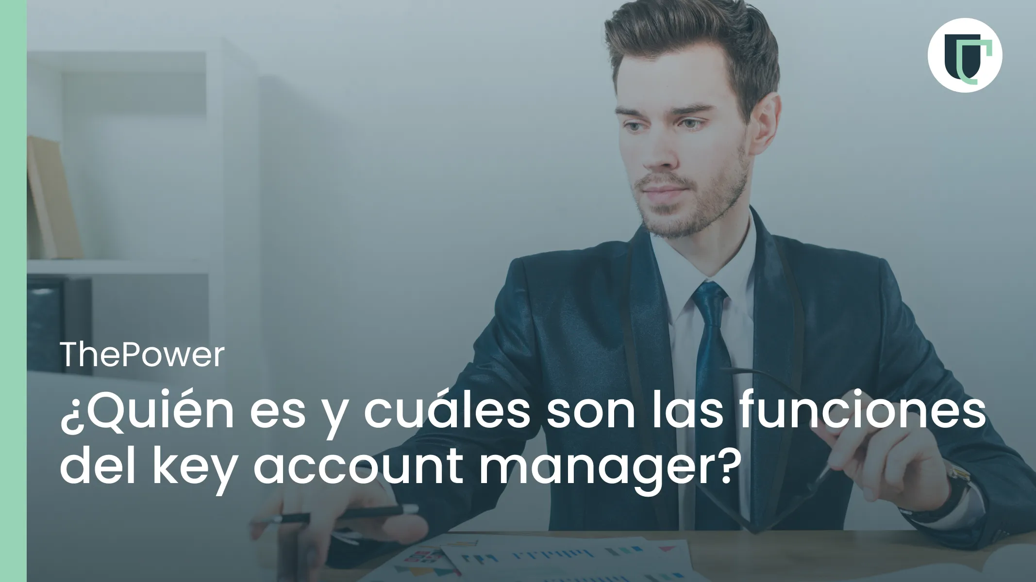 ¿Quién es y cuáles son las funciones del key account manager? 