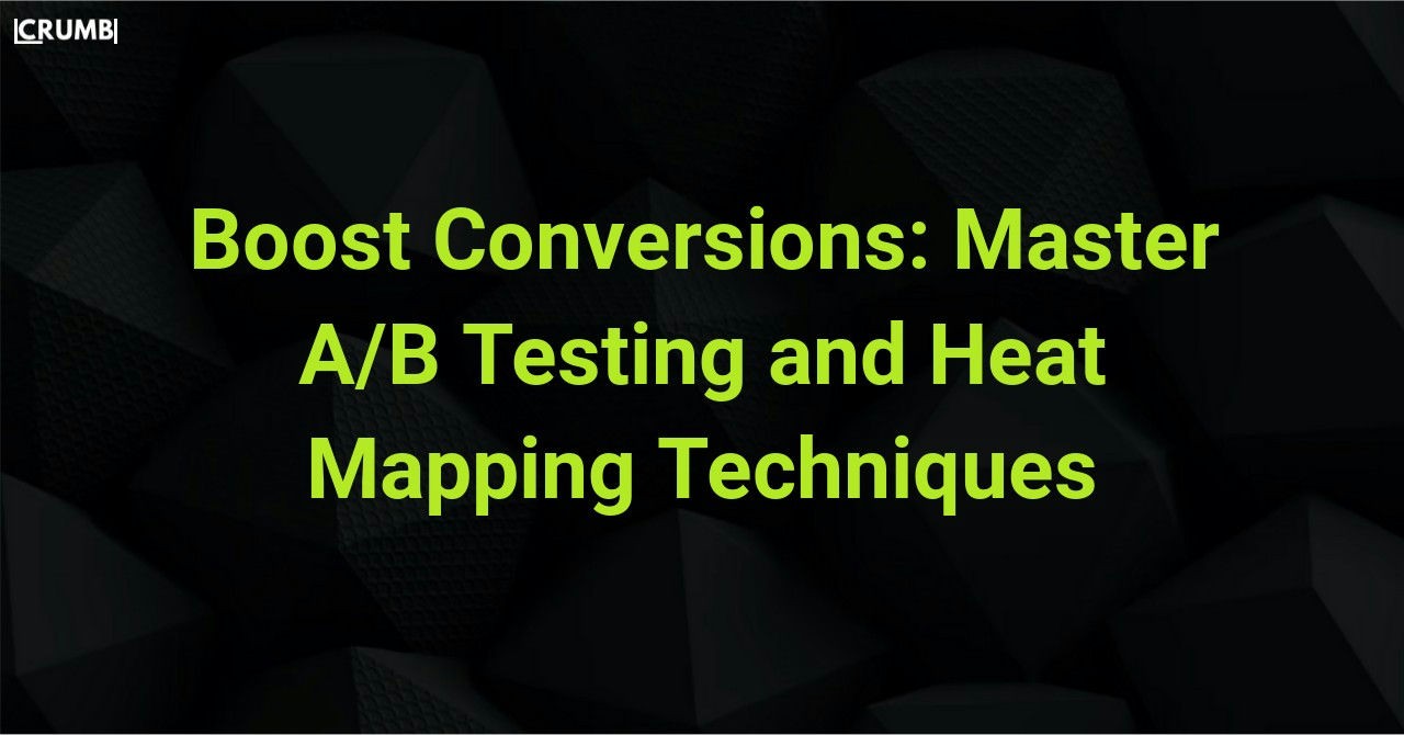 Master A/B Testing and Heat Mapping