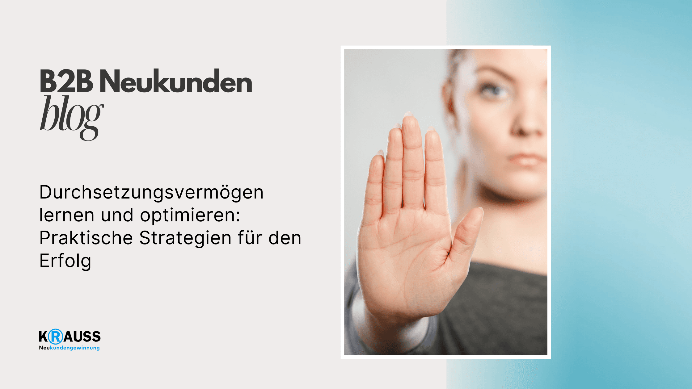 Durchsetzungsvermögen lernen und optimieren: Praktische Strategien für den Erfolg