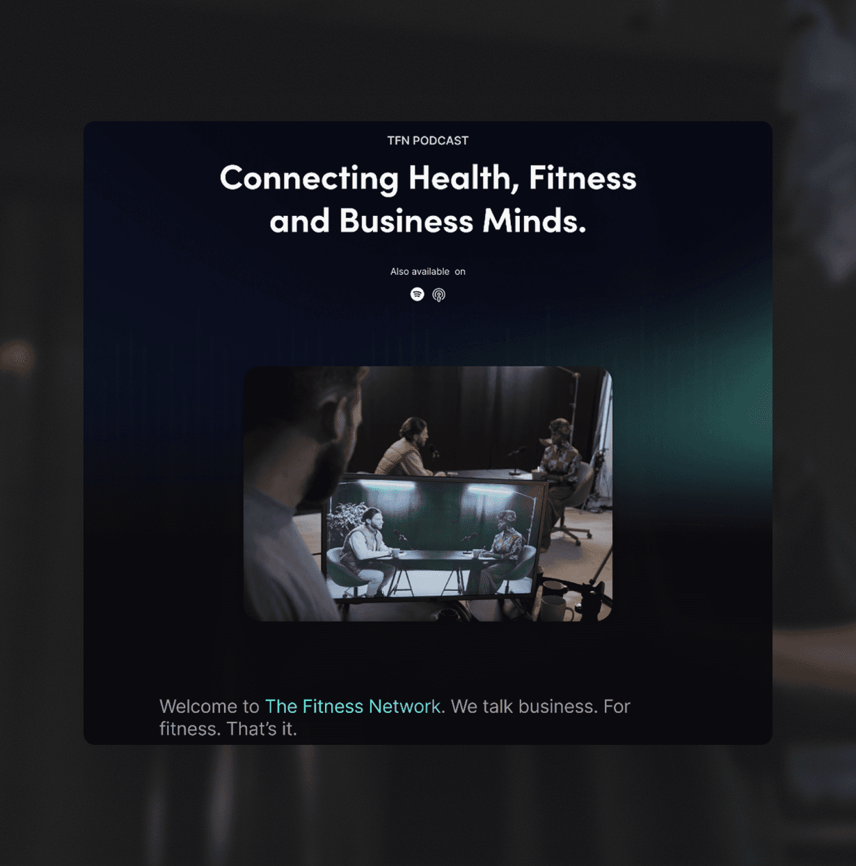 The Fitness Network podcast banner with the text "Connecting Health, Fitness and Business Minds" with a video of people talking.