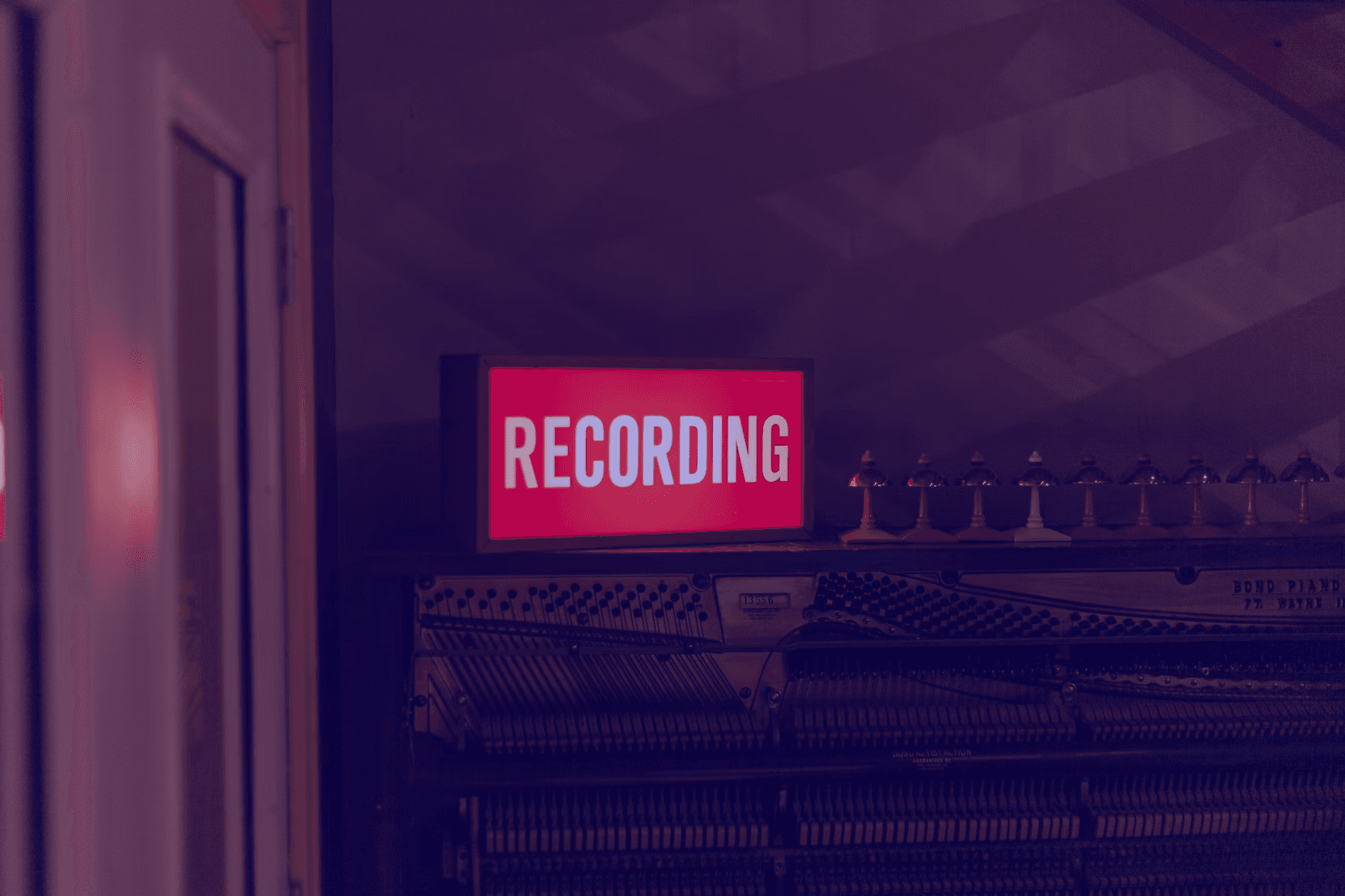 A light-up "Recording" sign.
