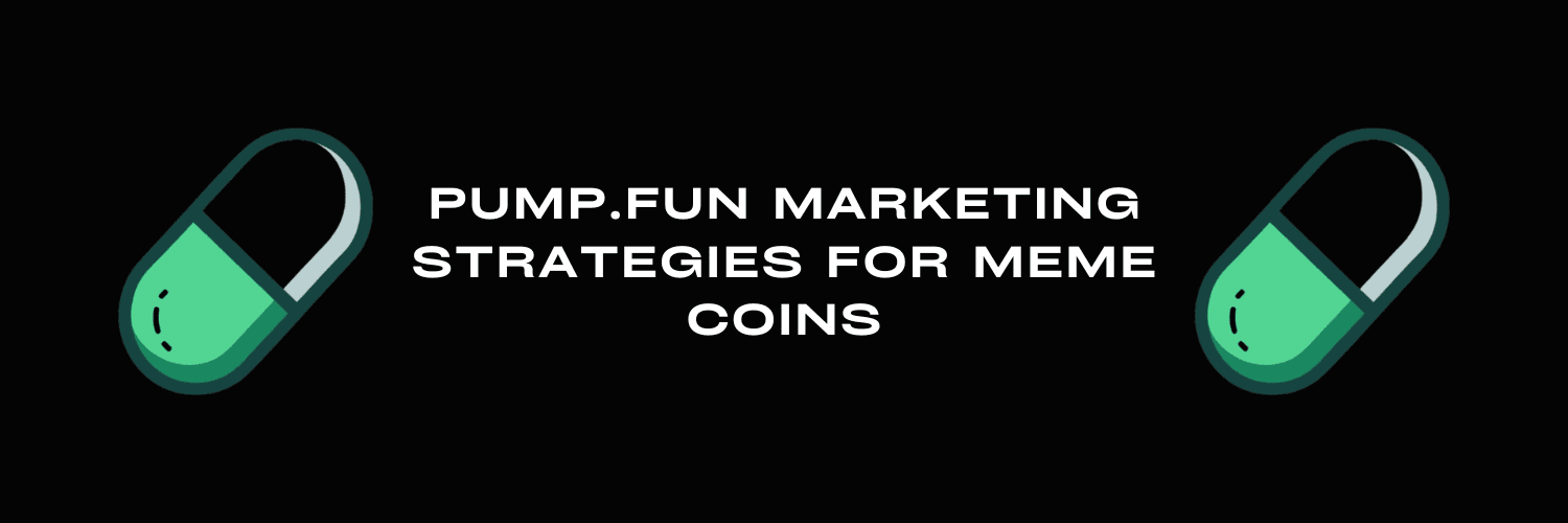 Pump.fun Marketing Strategies for Meme Coins