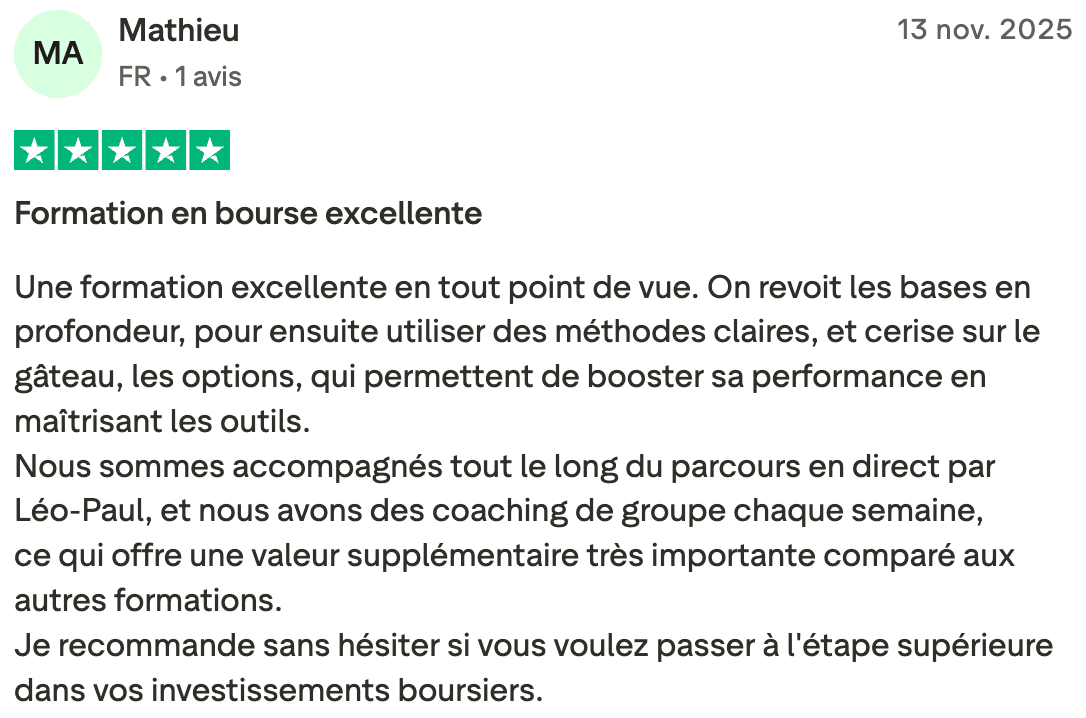 Avis Trustpilot 5 étoiles – Mathieu, formation bourse, bases, méthodes claires et options, coaching par Léo-Paul