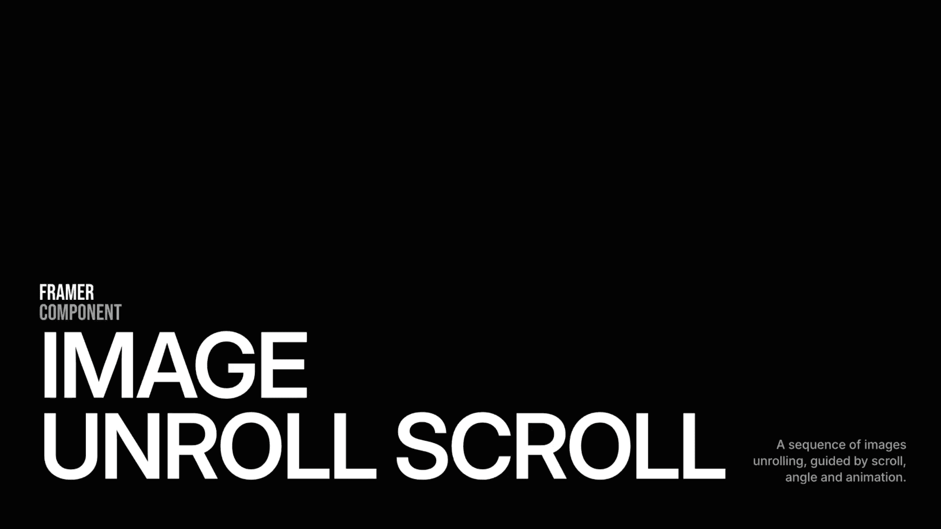 Framer image unroll scroll component animation showcase