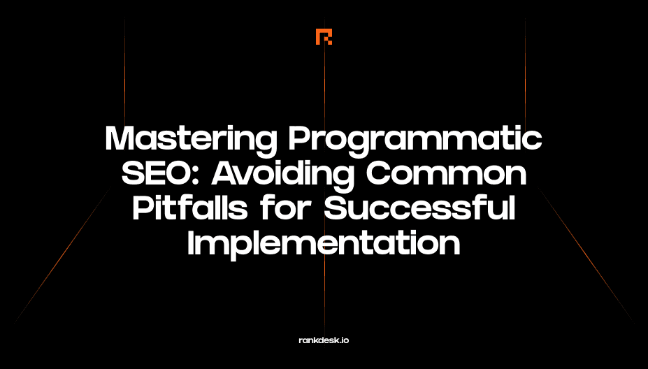 Mastering Programmatic SEO: Avoiding Common Pitfalls for Successful Implementation