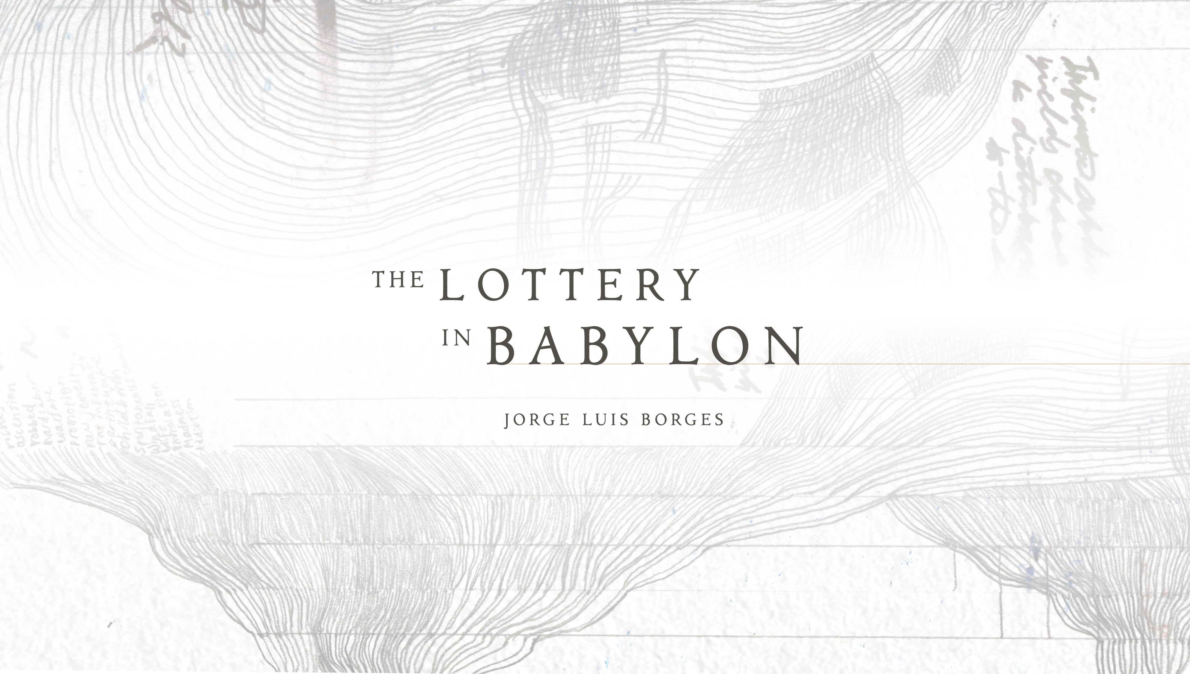 The Lottery in Babylon splash screen with a mysterious drawing of an infinitely branching network.