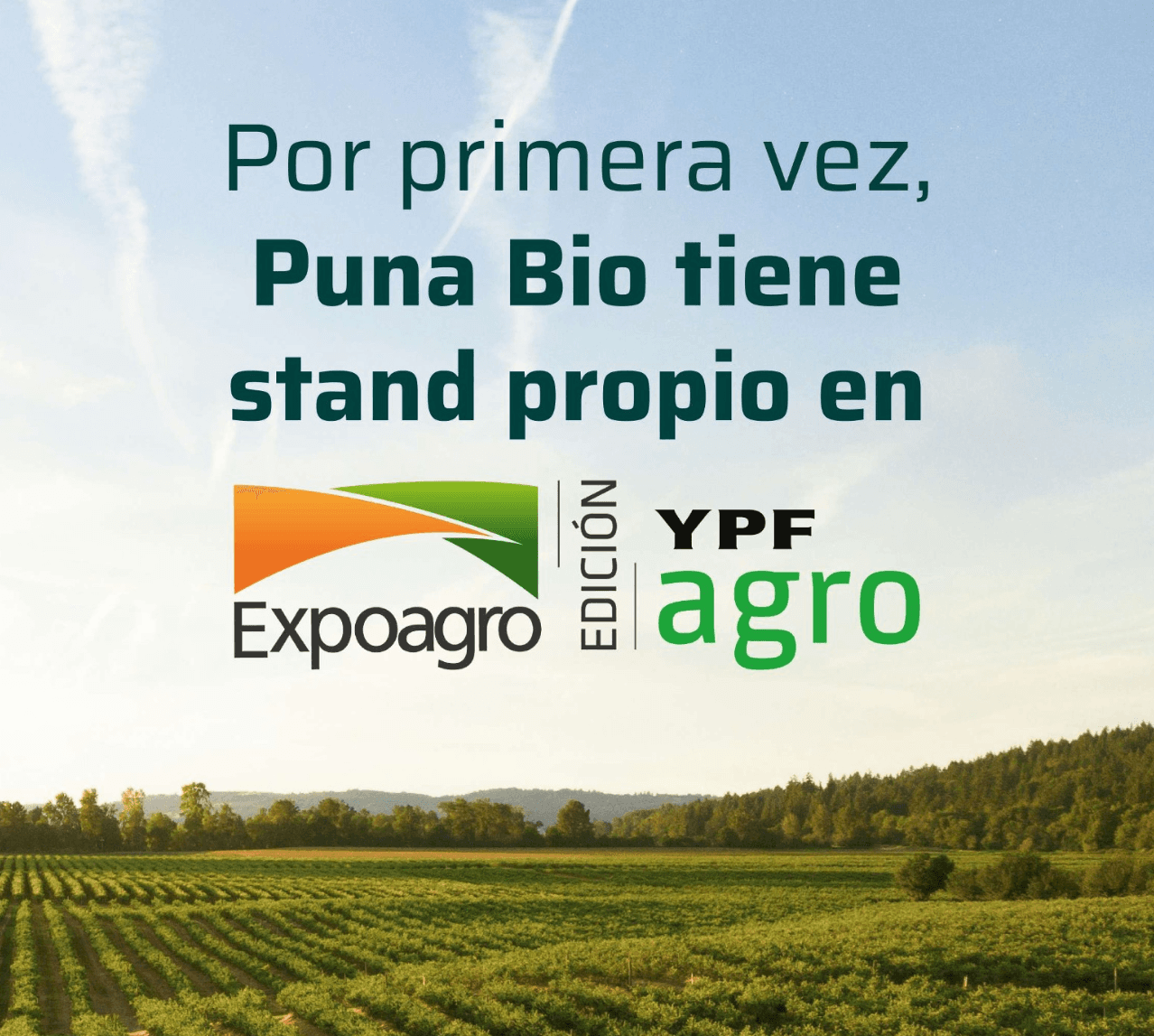 Promotional banner showing a farm field landscape with text announcing that Puna Bio has its own stand at Expoagro YPF Agro edition.