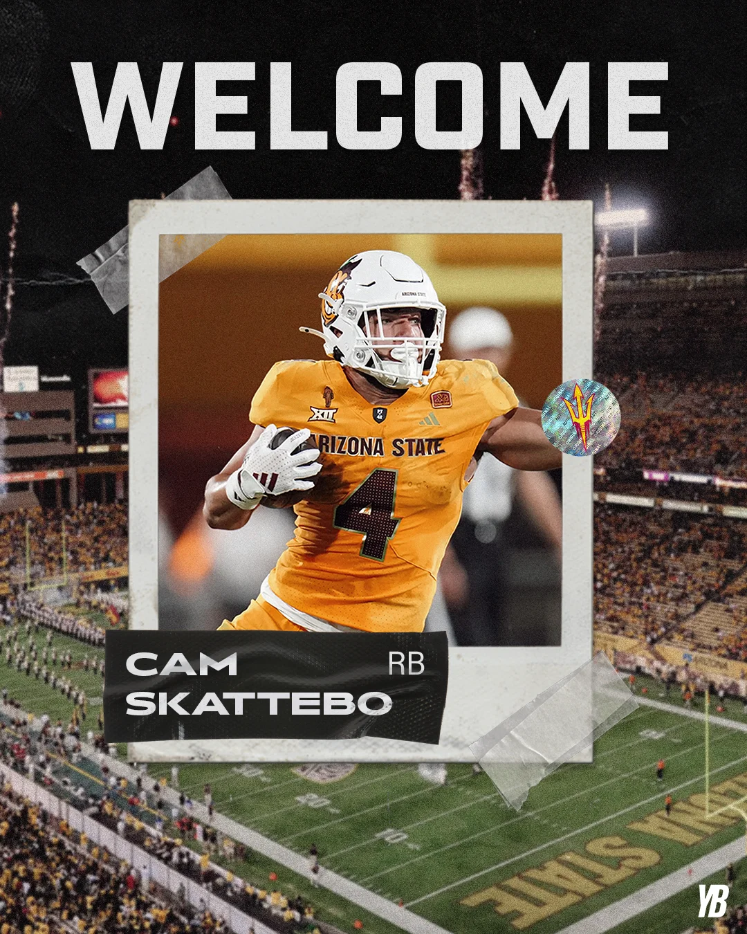 A Polaroid of Arizona State RB Cam Skattebo running with the ball, taped over a night-time stadium background with a "WELCOME" headline.