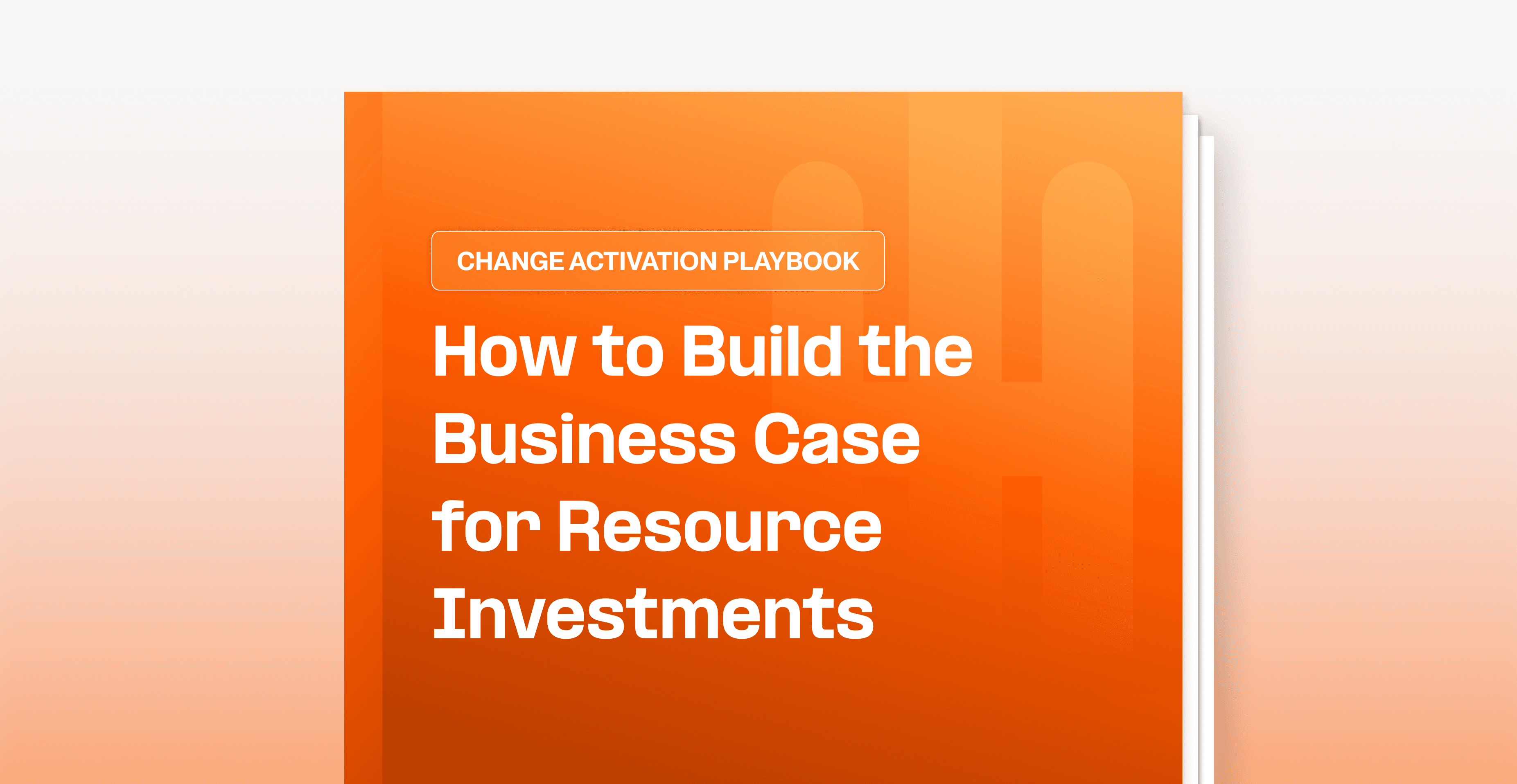 How to Build the Business Case for Resource Investments Guide